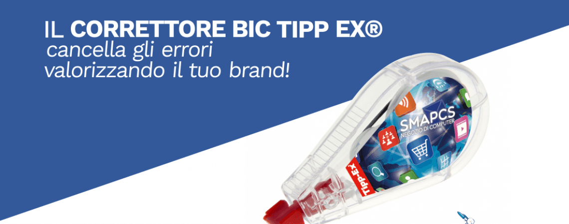 PERSONALIZZA IL CORRETTORE BIC TIPP EX®, UN GADGET UTILE E ORIGINALE!