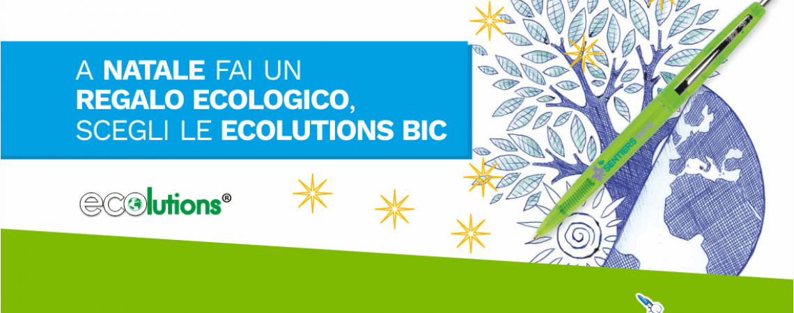 A NATALE FAI UN REGALO ECOLOGICO, SCEGLI LE ECOLUTIONS BIC