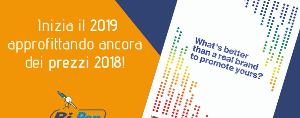 INIZIA IL 2019 APPROFITTANDO ANCORA DEI PREZZI BI.PEN 2018!