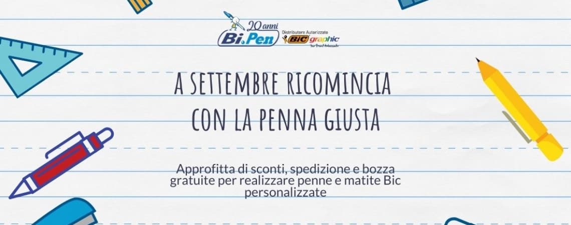 RIPARTI A SETTEMBRE CON LA PENNA GIUSTA SU BI.PEN