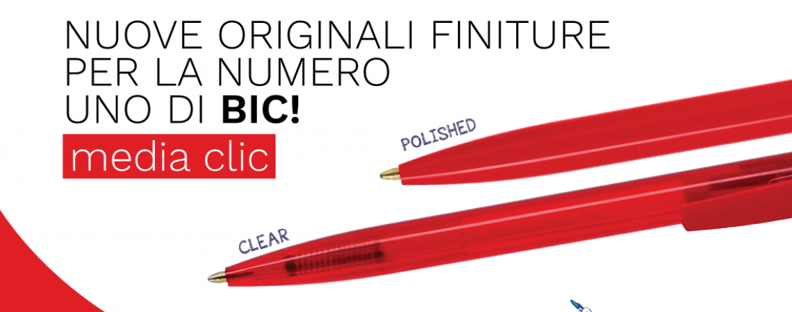 LA MEDIA CLIC DI BIC RINNOVA LE SUE FINITURE, SOLO PER NUMERI UNO!