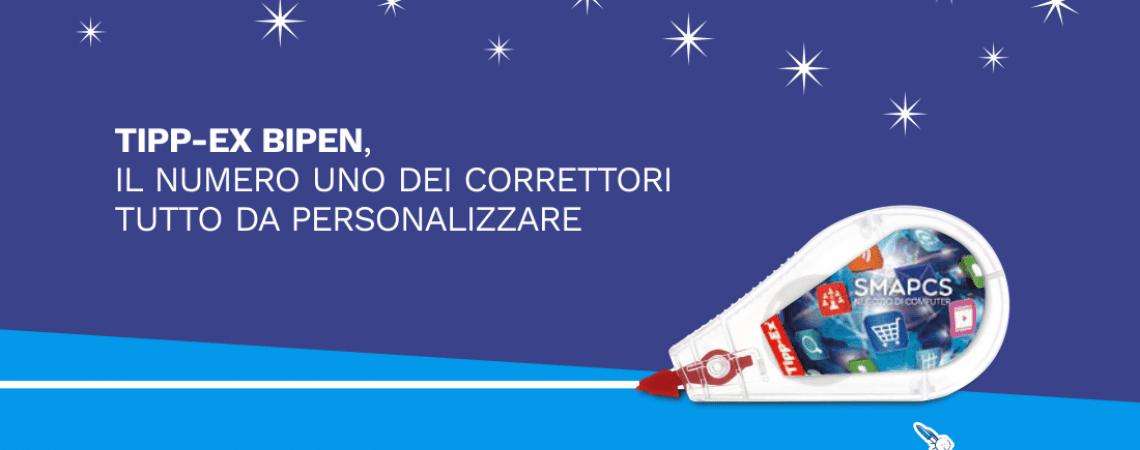 TIPP-EX BIPEN, IL NUMERO UNO DEI CORRETTORI TUTTO DA PERSONALIZZARE