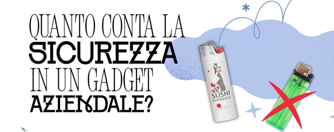 Accendini personalizzati: perché scegliere la sicurezza (e non solo il prezzo)
